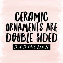 Load image into Gallery viewer, Gay Christmas Ornament - Queer LGBTQ Funny Holiday Ornaments