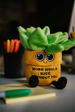 Load image into Gallery viewer, Plush Succulent - Work would suc