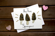 Load image into Gallery viewer, Hey There, Sporegeous! Morel Mushroom Card