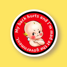 Load image into Gallery viewer, My Tummy Hurts & I’m Mad at the Government Sticker: My Tummy Hurts