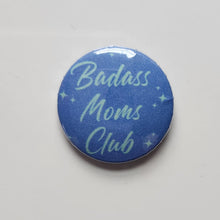 Load image into Gallery viewer, Badass Moms Club button