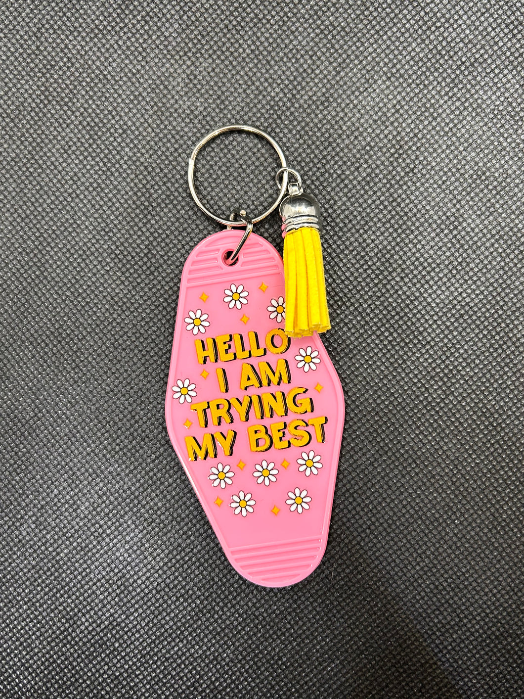“Hello I am trying my best” motel style keychain
