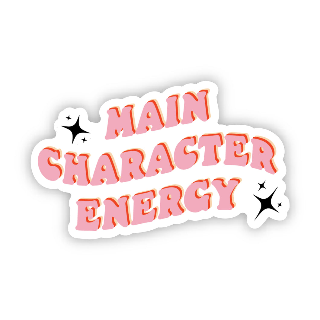 Main character energy