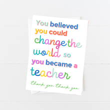 Load image into Gallery viewer, Teacher Appreciation Card | Best Teacher Greeting Card: "Teacher" / Single Card
