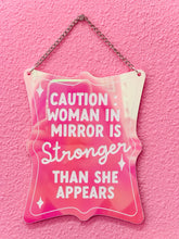 Load image into Gallery viewer, Woman in Mirror is Stronger Than She Appears / Engraved Mirror: Pink-Tinted Iridescent Acrylic
