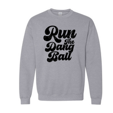 Load image into Gallery viewer, Raider apparel- run the dang ball- tee, long sleeve, hoodie, crewneck
