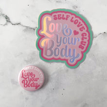 Load image into Gallery viewer, Love Your Body Self Love Club Sticker
