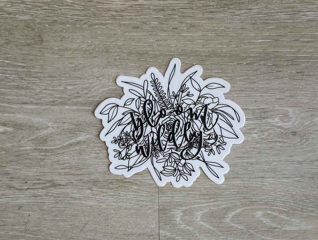 Bloom Wildly Sticker