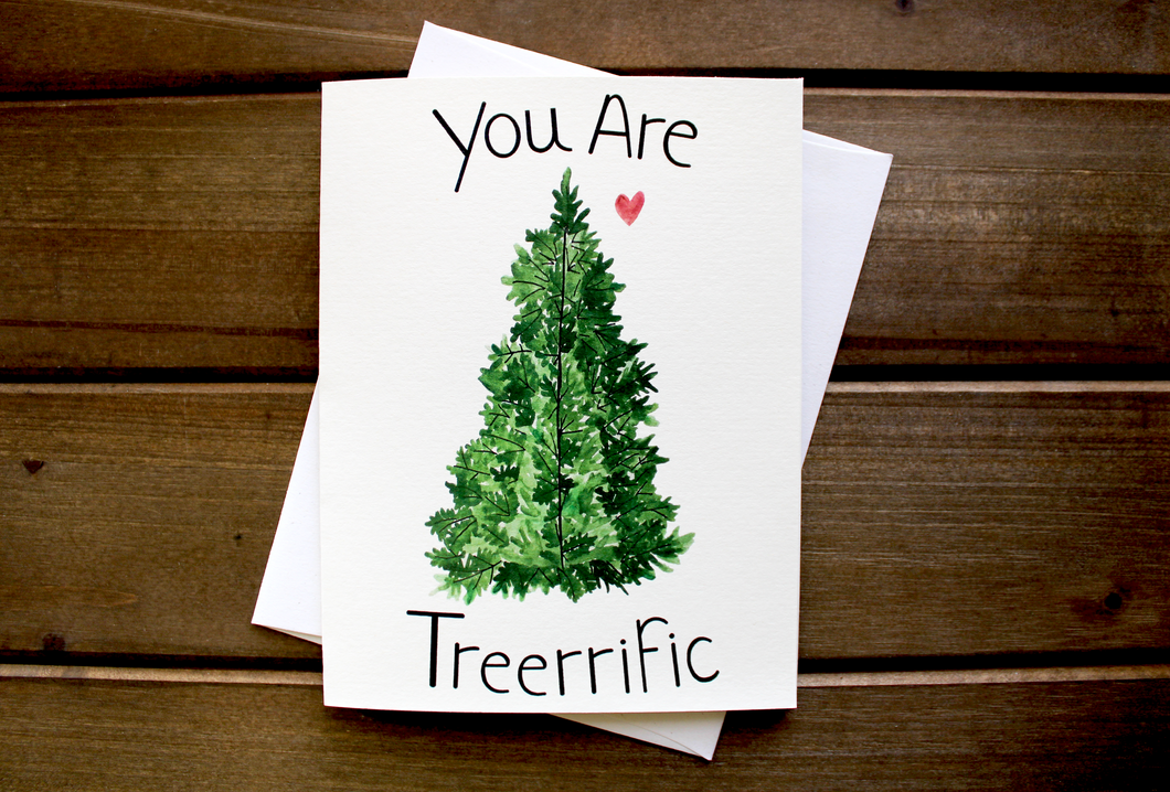You Are Treerrific Card