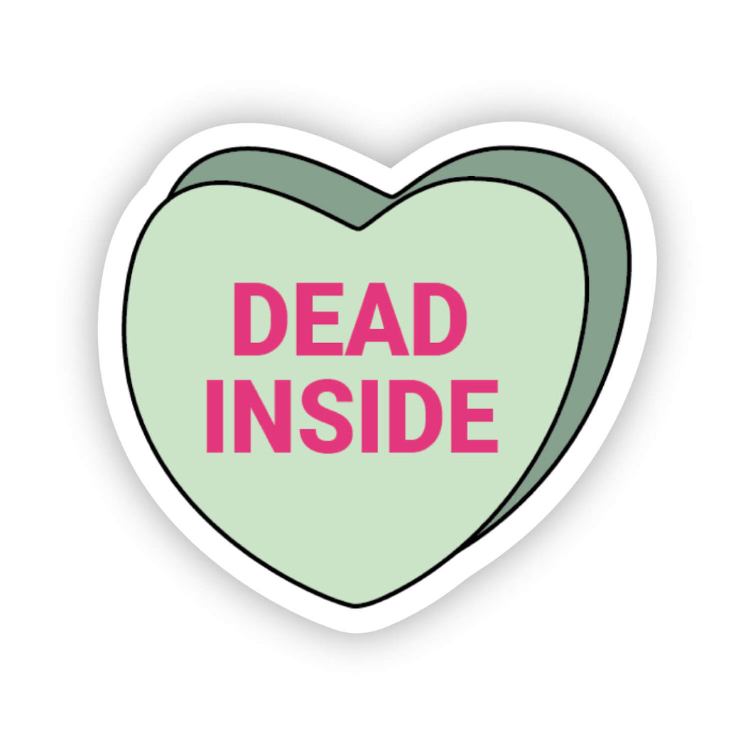 Dead inside candy heart sticker