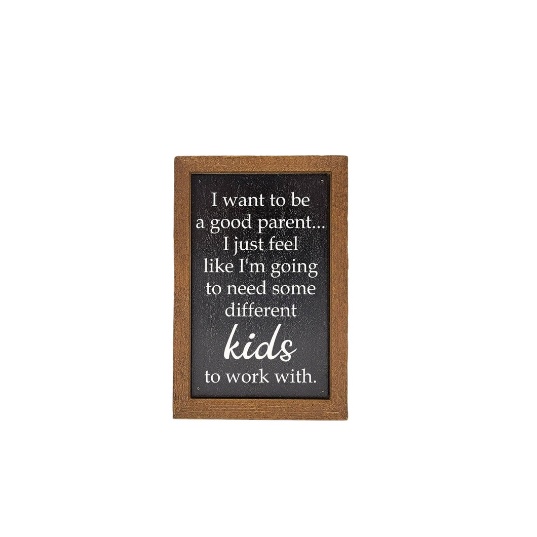 Good Parent Funny Small Sign