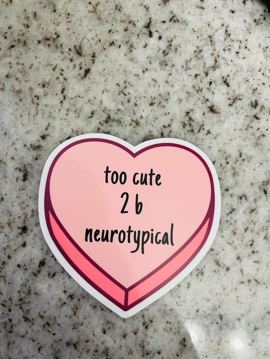 too cute 2 b neurotypical heart sticker